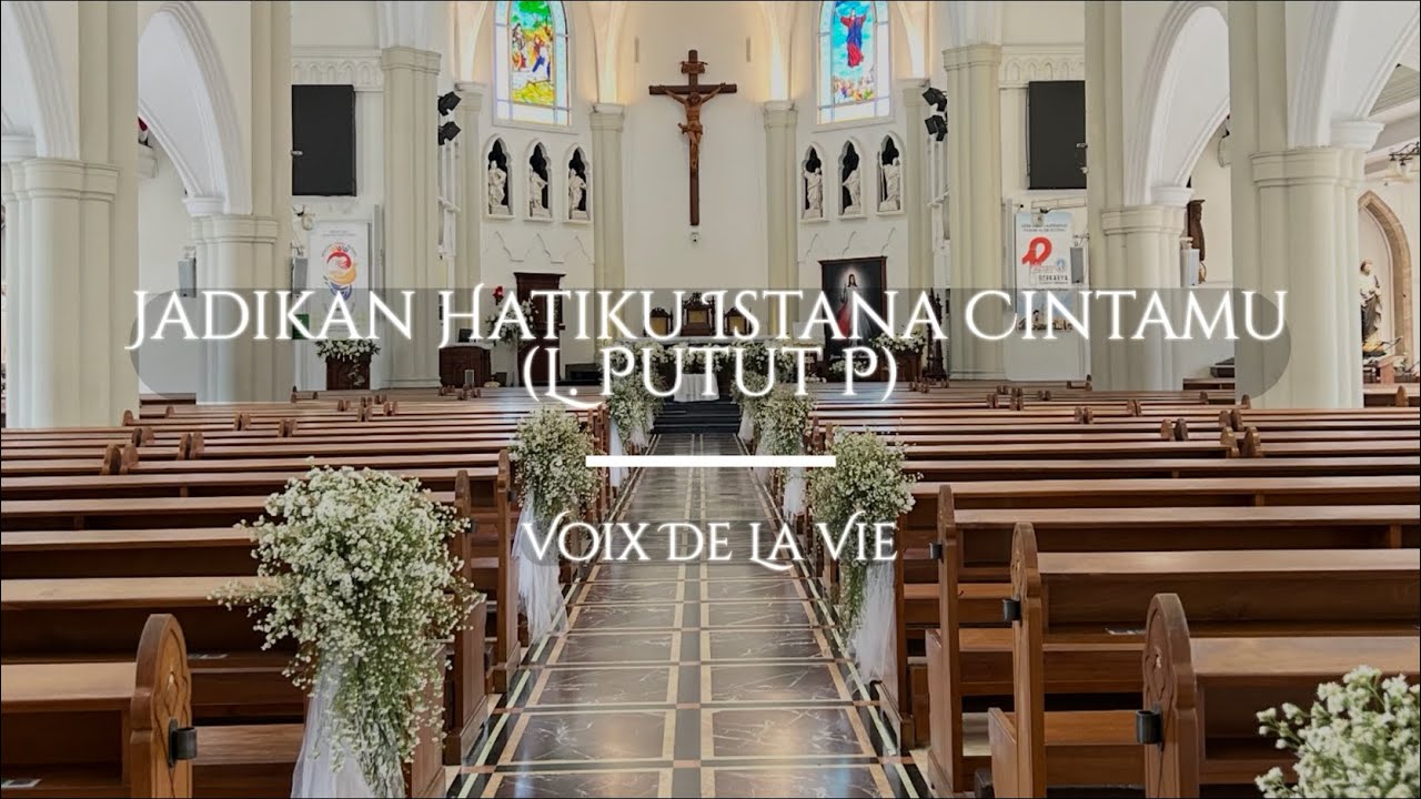 Voix de la Vie - Jadikan Hatiku Istana CintaMu ( L. Putut P)