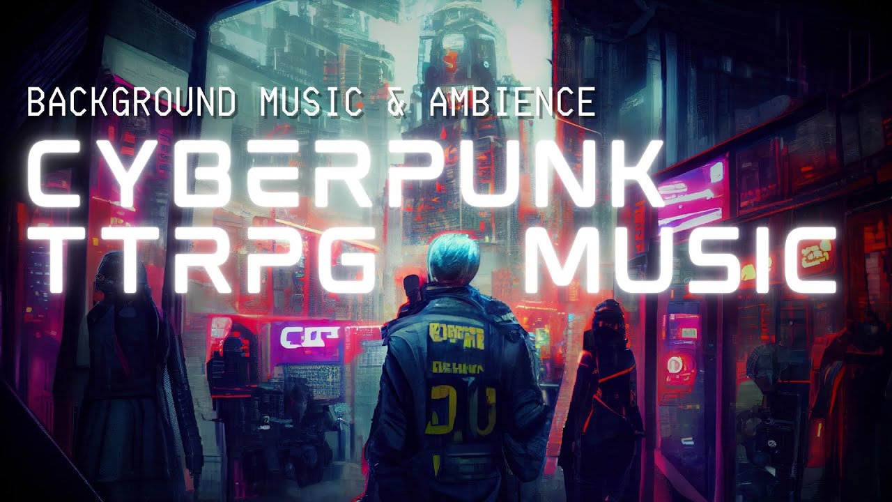 Cyberpunk Music & Ambience For Your TTRPG Session | D&D 5e or Tabletop Game