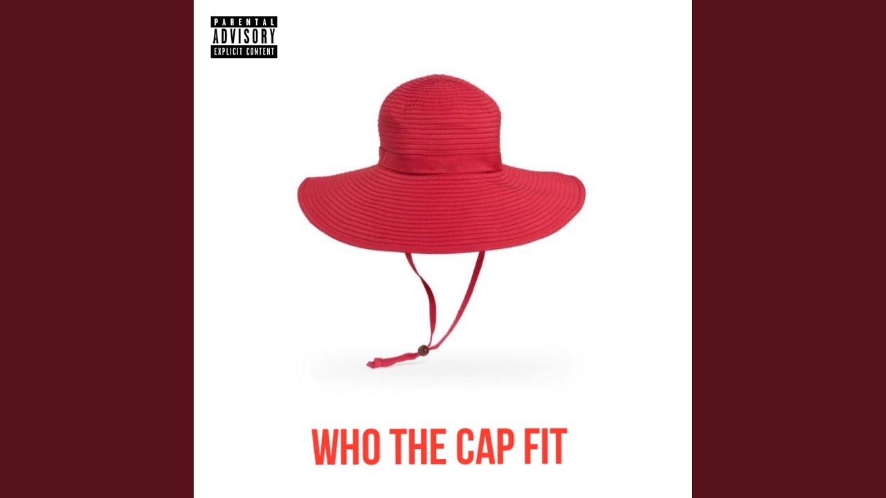 Who the Cap Fit (feat. Yk & AKA Keyz)