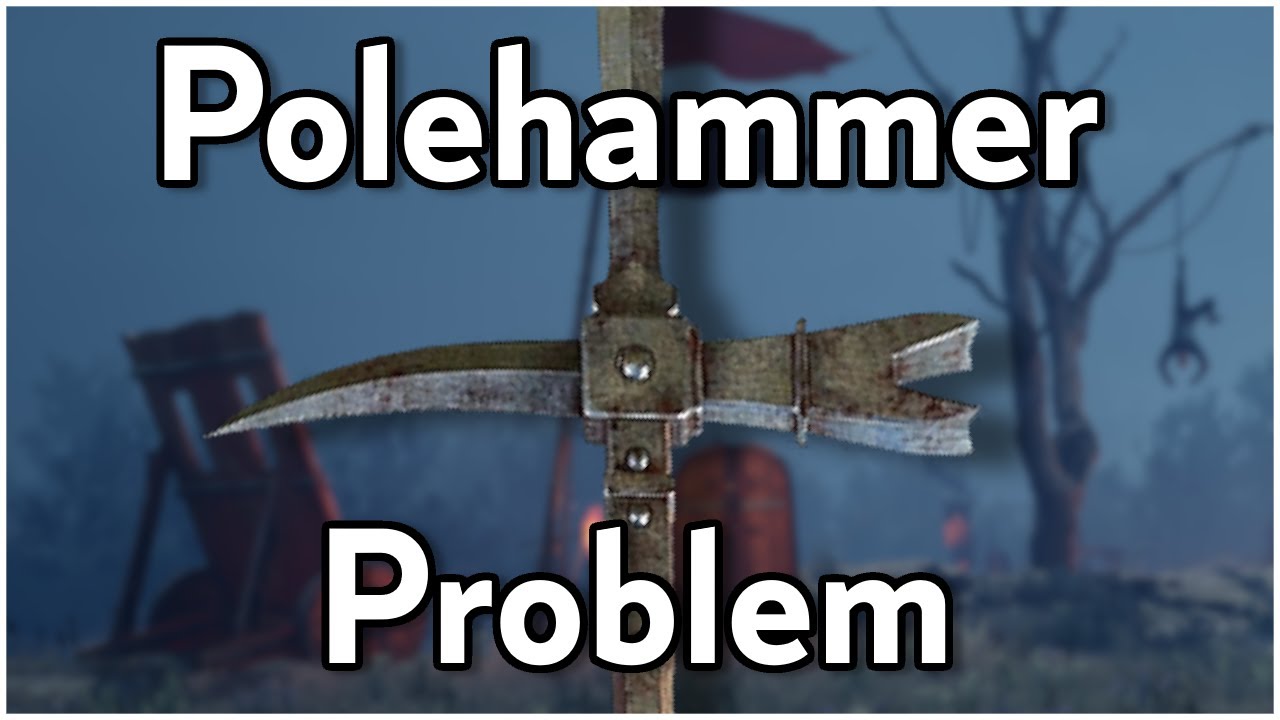 The Polehammer Problem - Chivalry 2