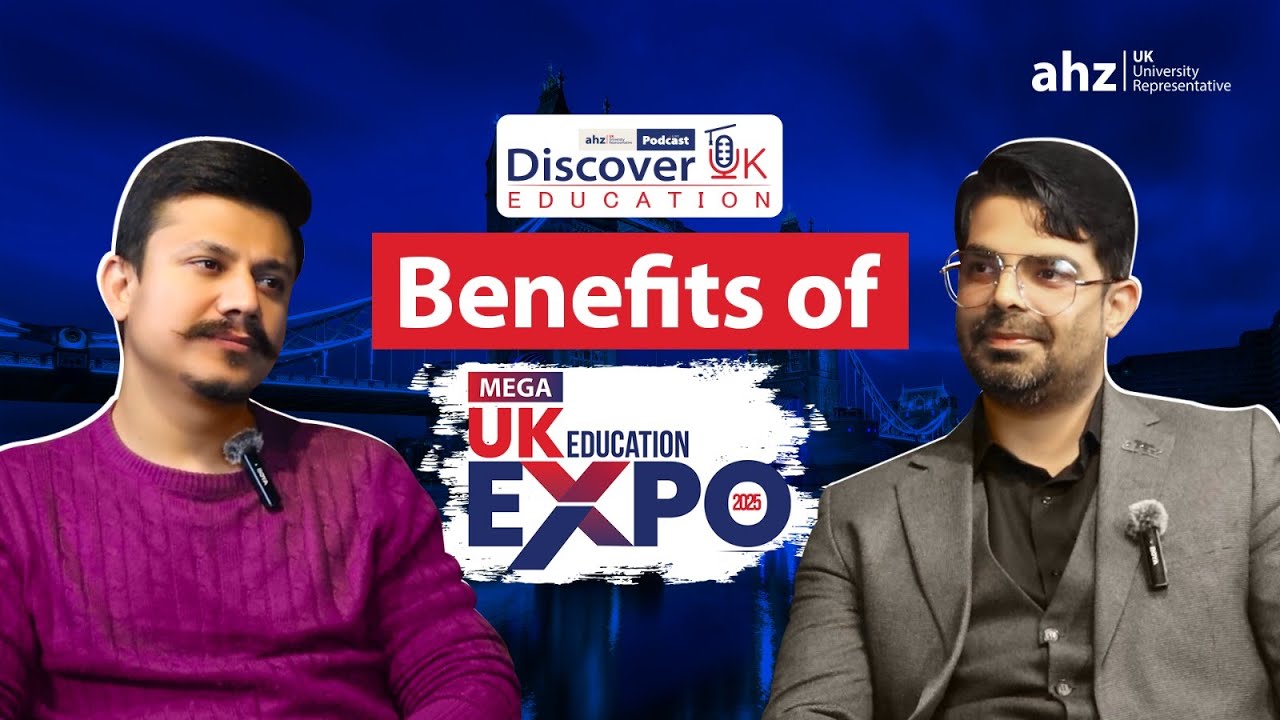 Benefits to join us on the Mega UK Education Expo | AHZ Pakistan