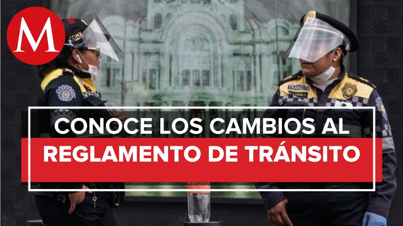 &iquest;Cu&aacute;les son los cambios al Reglamento de Tr&aacute;nsito de CdMx?