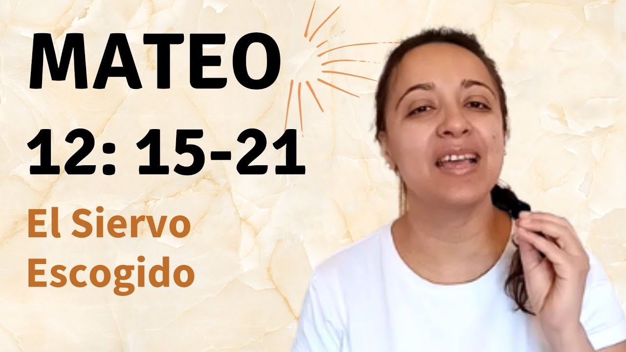 Mateo 12: 15-21 (El Siervo Escogido) explicación - Kateryna Karreras