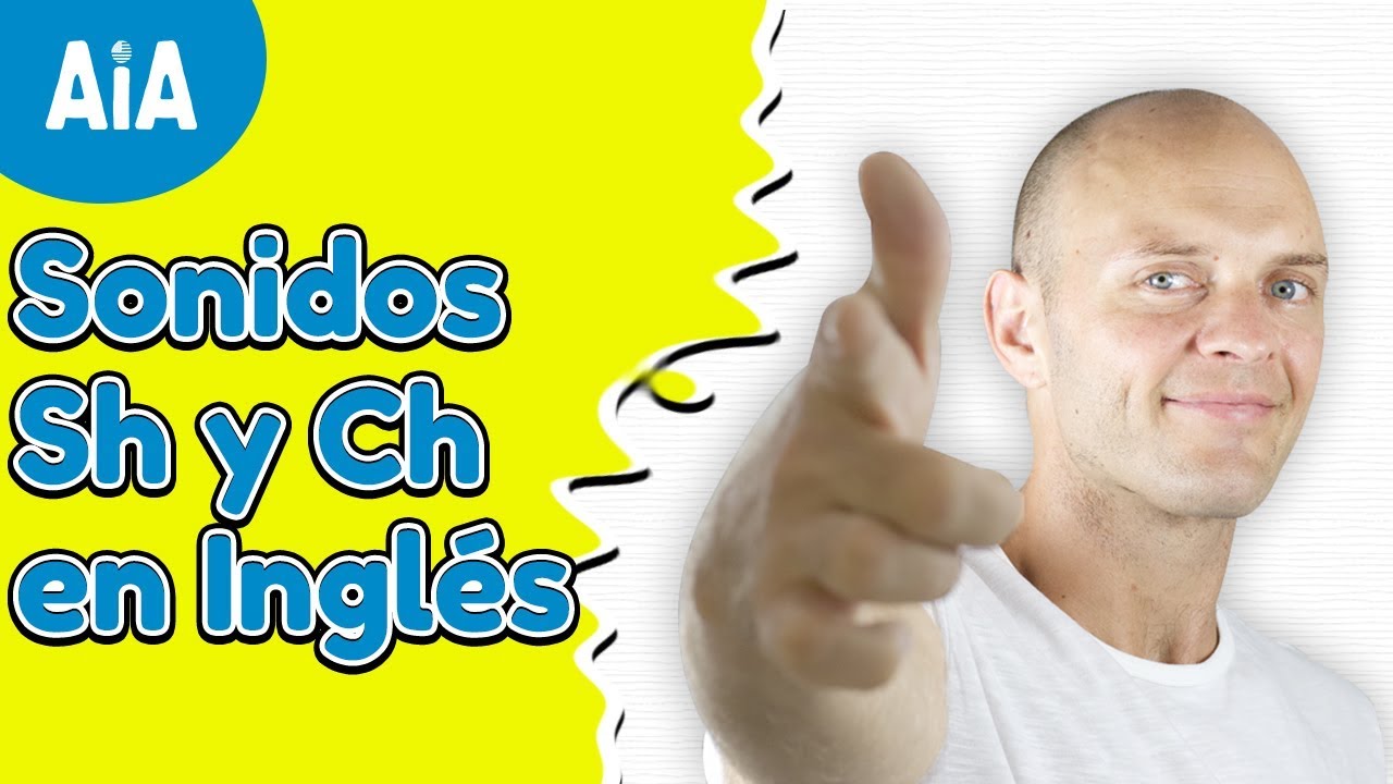 Pronunciacion en Ingles: Sonidos Sh y Ch en Inglés (Aprender Ingles Americano