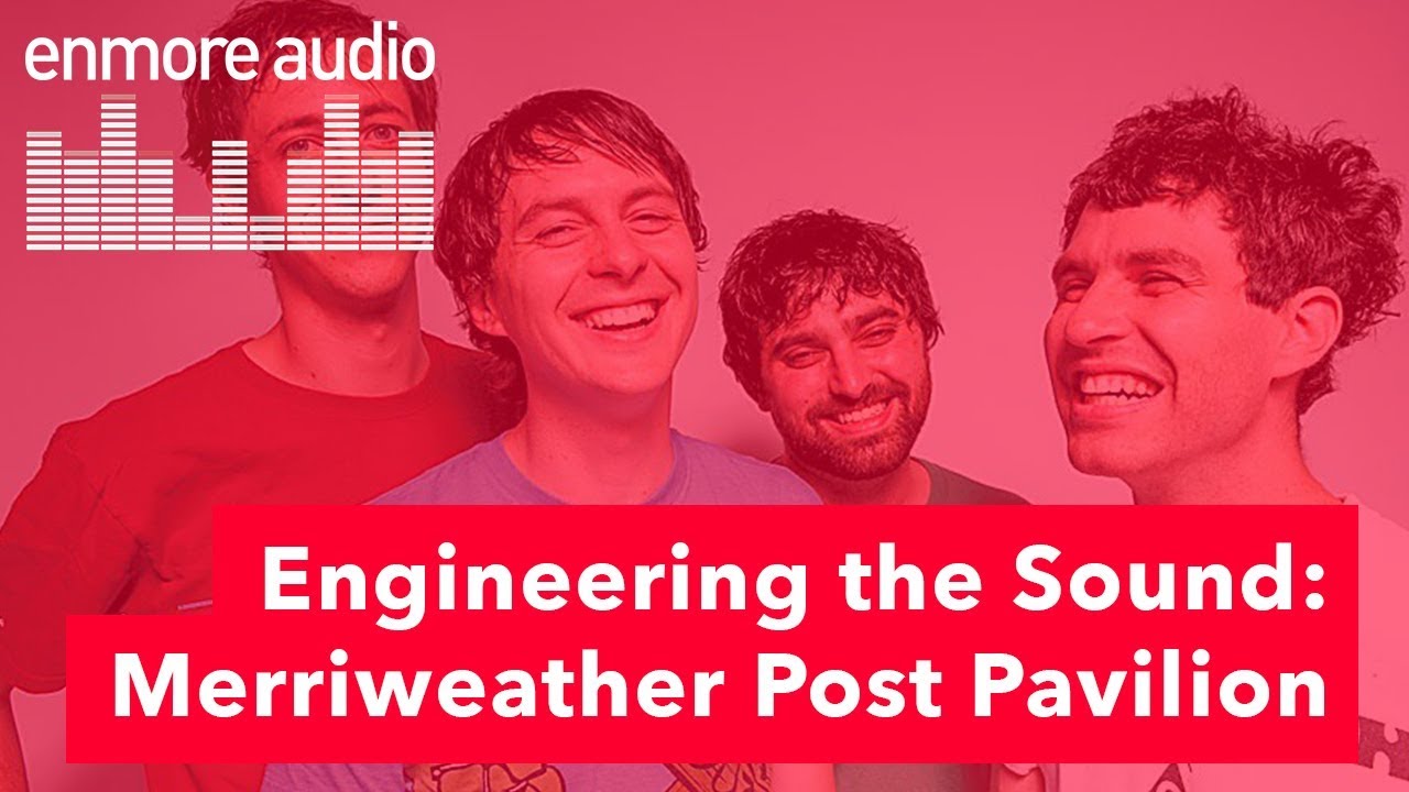 Engineering the Sound: Animal Collective – Merriweather Post Pavilion