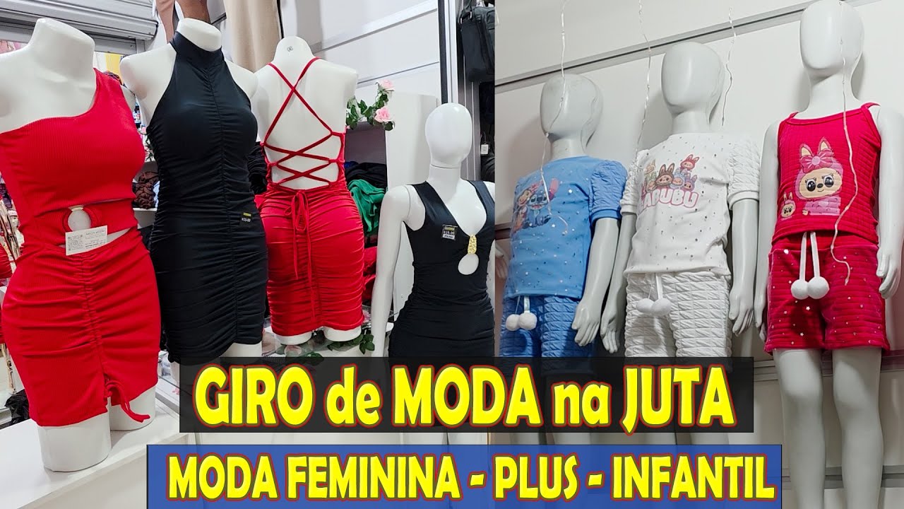 Giro de Moda Feminina e Infantil na rua da Juta