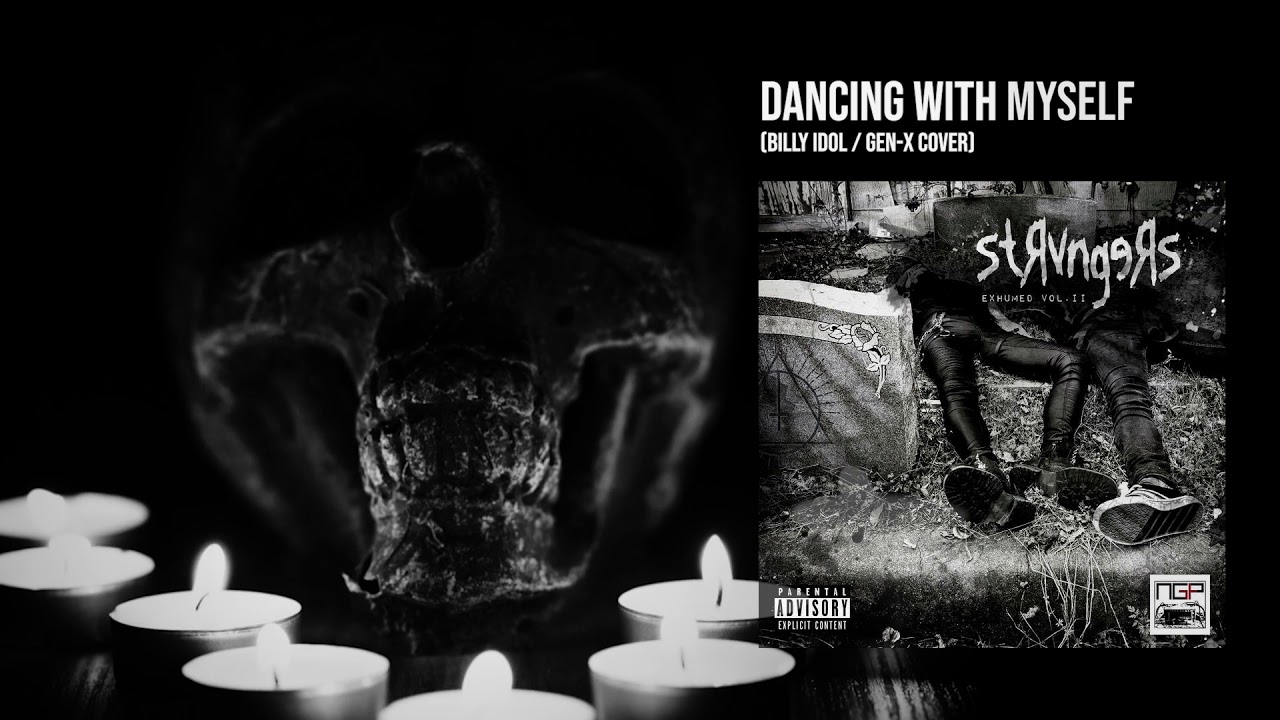 Dancing With Myself - Billy Idol / Gen​-​X (STRVNGERS Cover)
