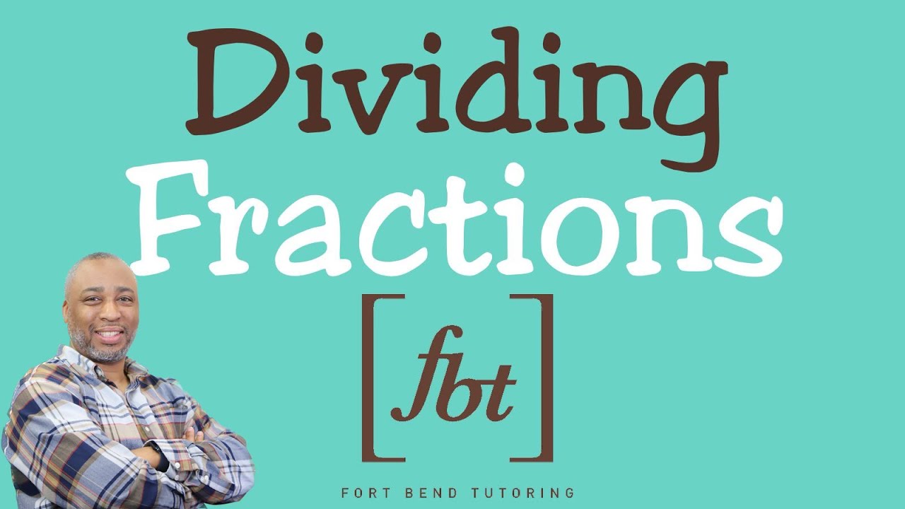 Dividing Fractions [fbt]