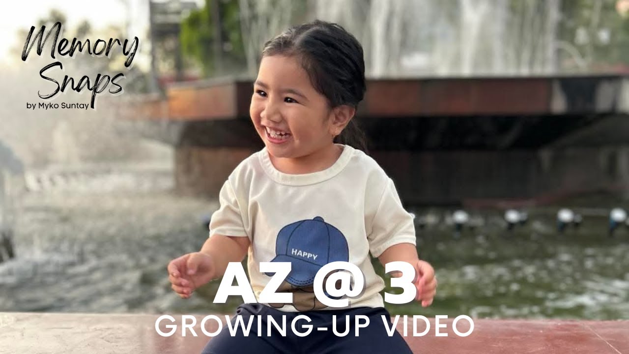 AZ's Growing-Up Video | 3rd Birthday (Memory Snaps PH)