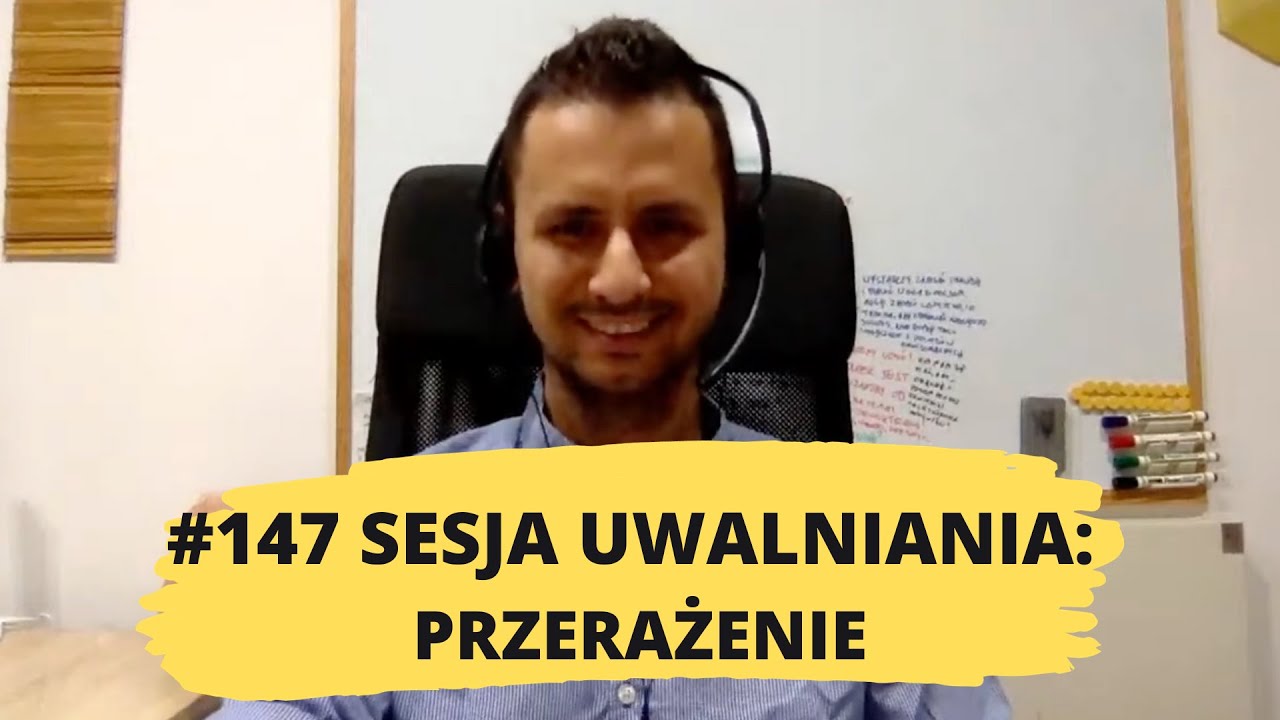 147# uwalnianie emocji: PRZERAŻENIE - STRACH