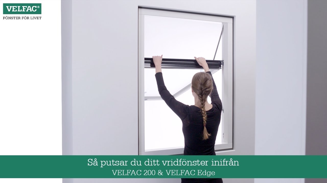 Så putsar du ditt vridfönster inifrån - VELFAC 200 & VELFAC Edge