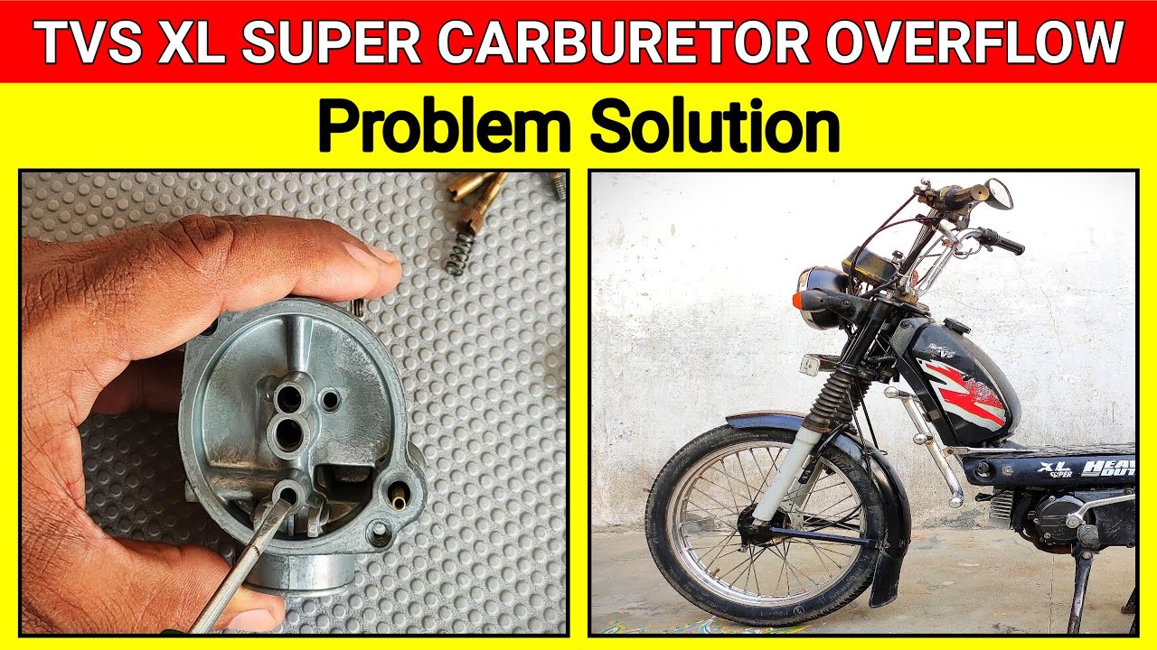TVS XL SUPER Carburetor Overflow Problem Solution || TVS XL SUPER कार्बोरेटर ओवरफ्लो प्रॉब्लम सोल्व