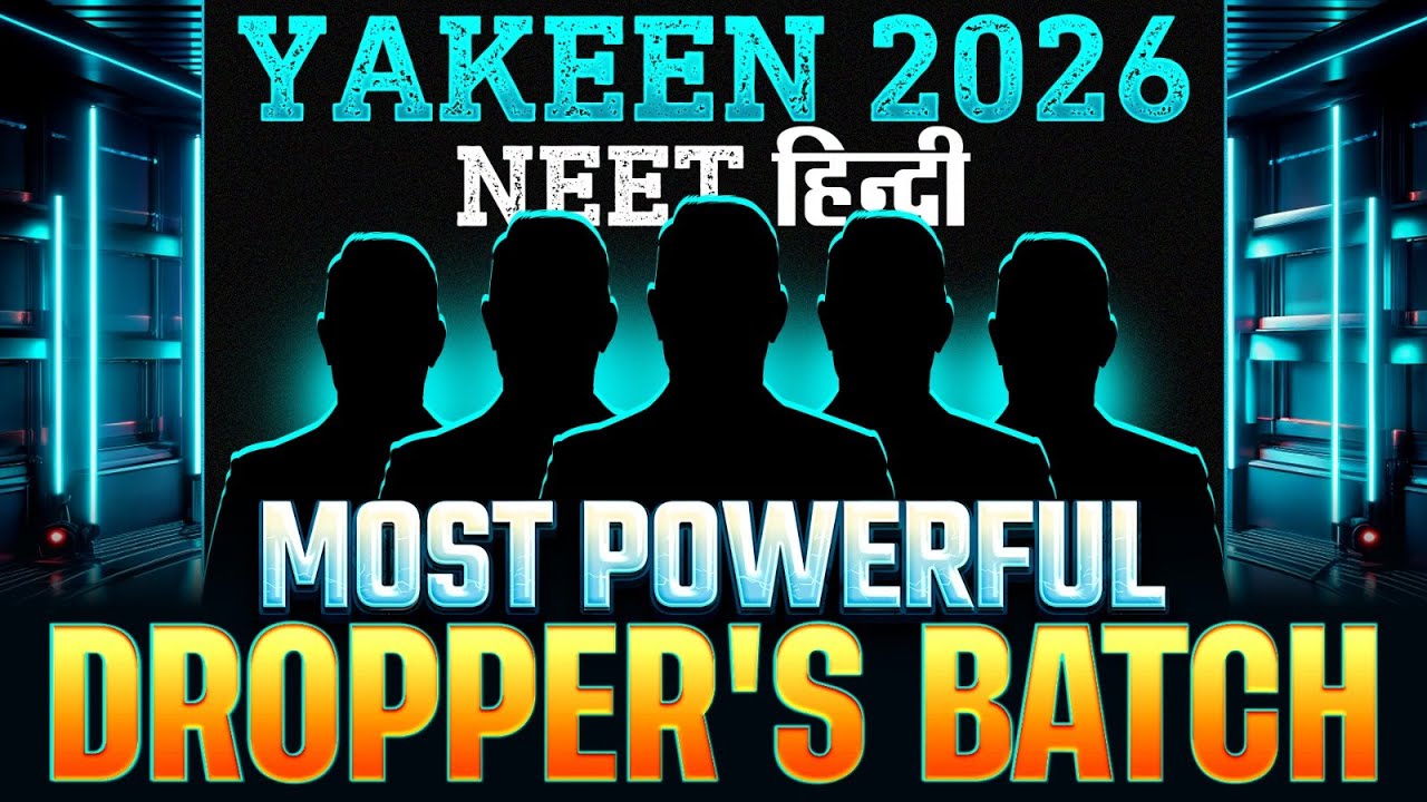 Most Powerful Dropper Batch 🔥 || YAKEEN NEET हिंदी 2026 💥