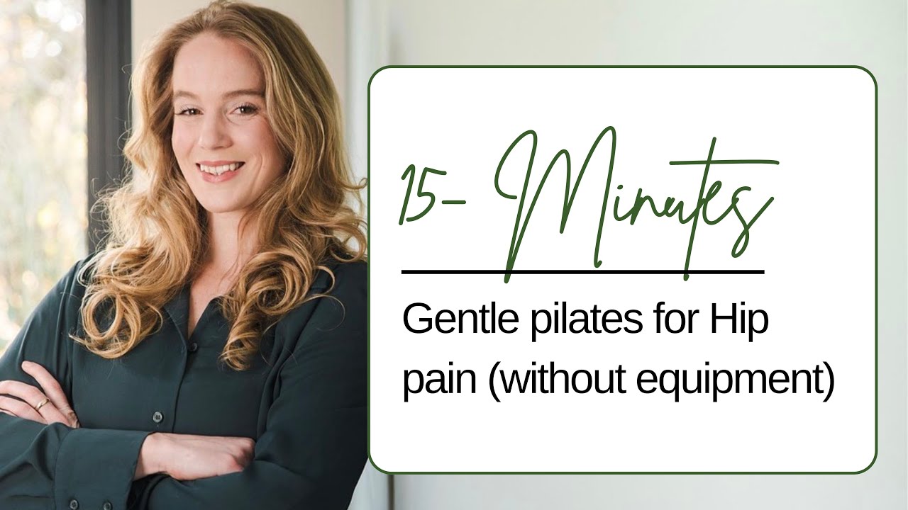 15-Minute Gentle Pilates for Hip Pain Relief | At-Home Workout for Sore & Tight Hips (No Equipment)