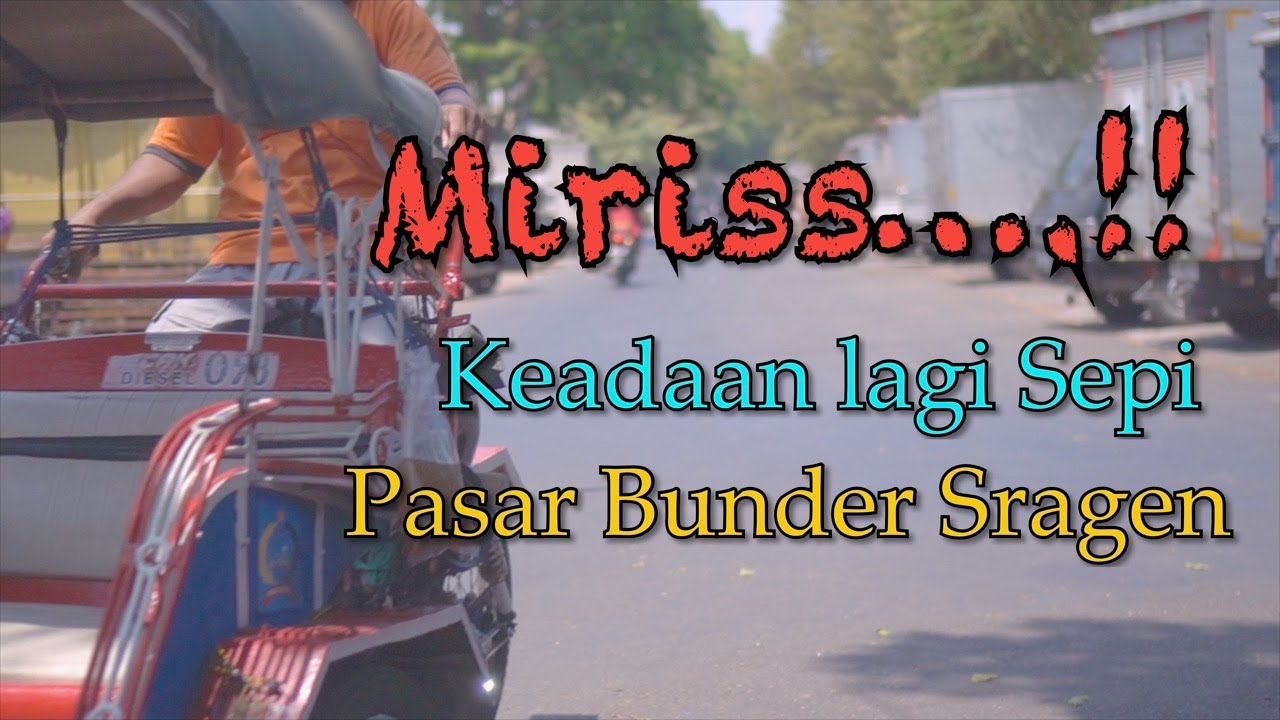Viral ! Pasar Bunder Sragen Tidak Seperti Biasanya