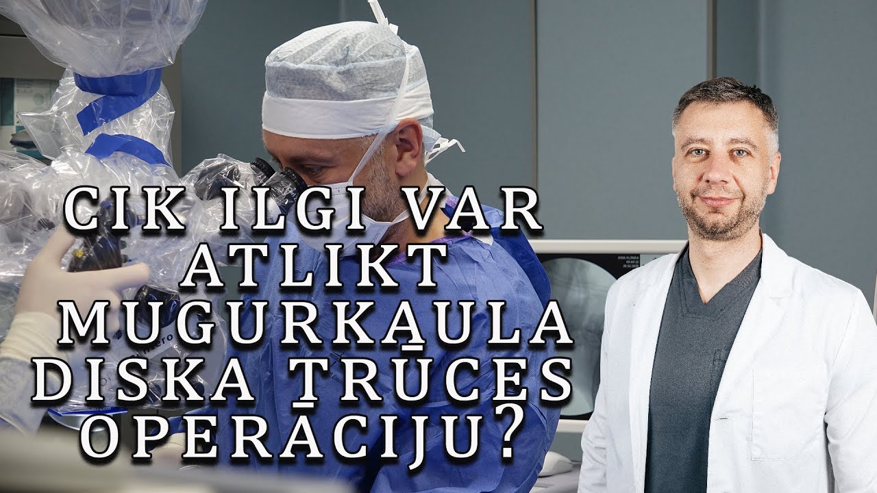Kad var atlikt mugurkaula diska trūces operāciju, vai to jādara tagad un tūlīt?