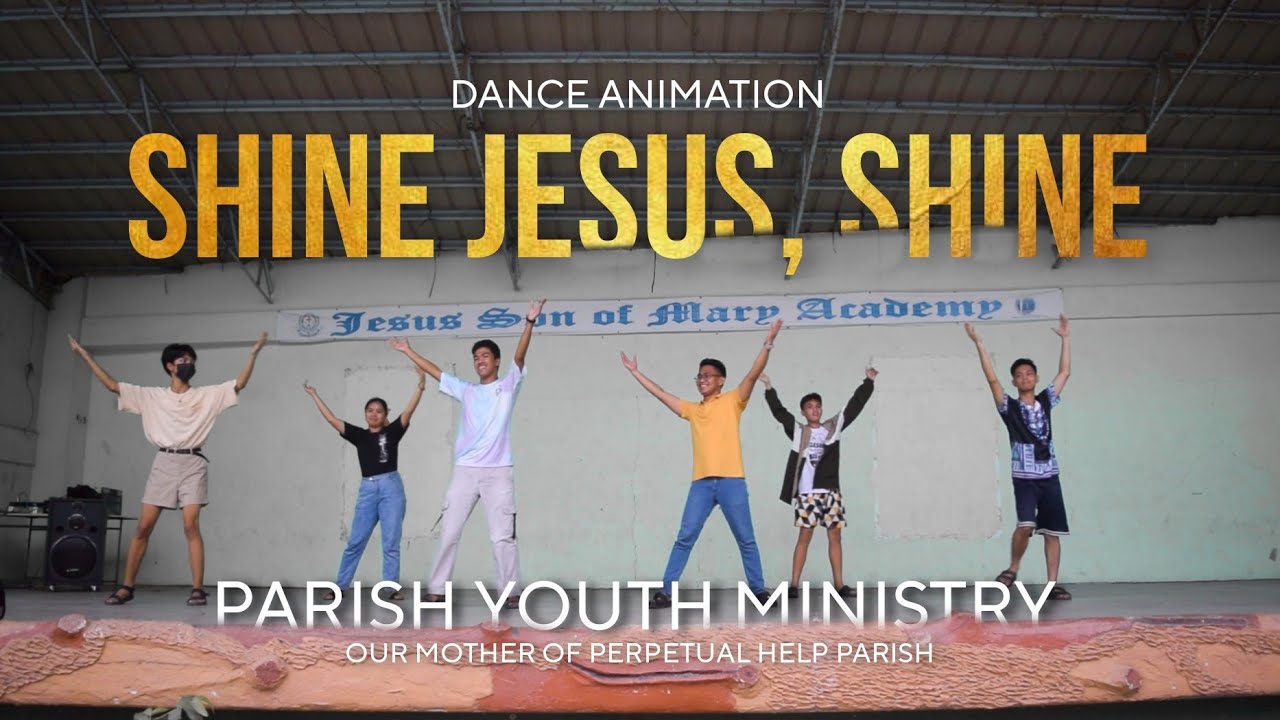 Shine Jesus Shine | Dance Animation by OMPH Parish Youth Ministry