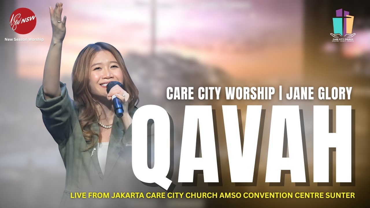 QAVAH - CARE CITY WORSHIP | JANE GLORY