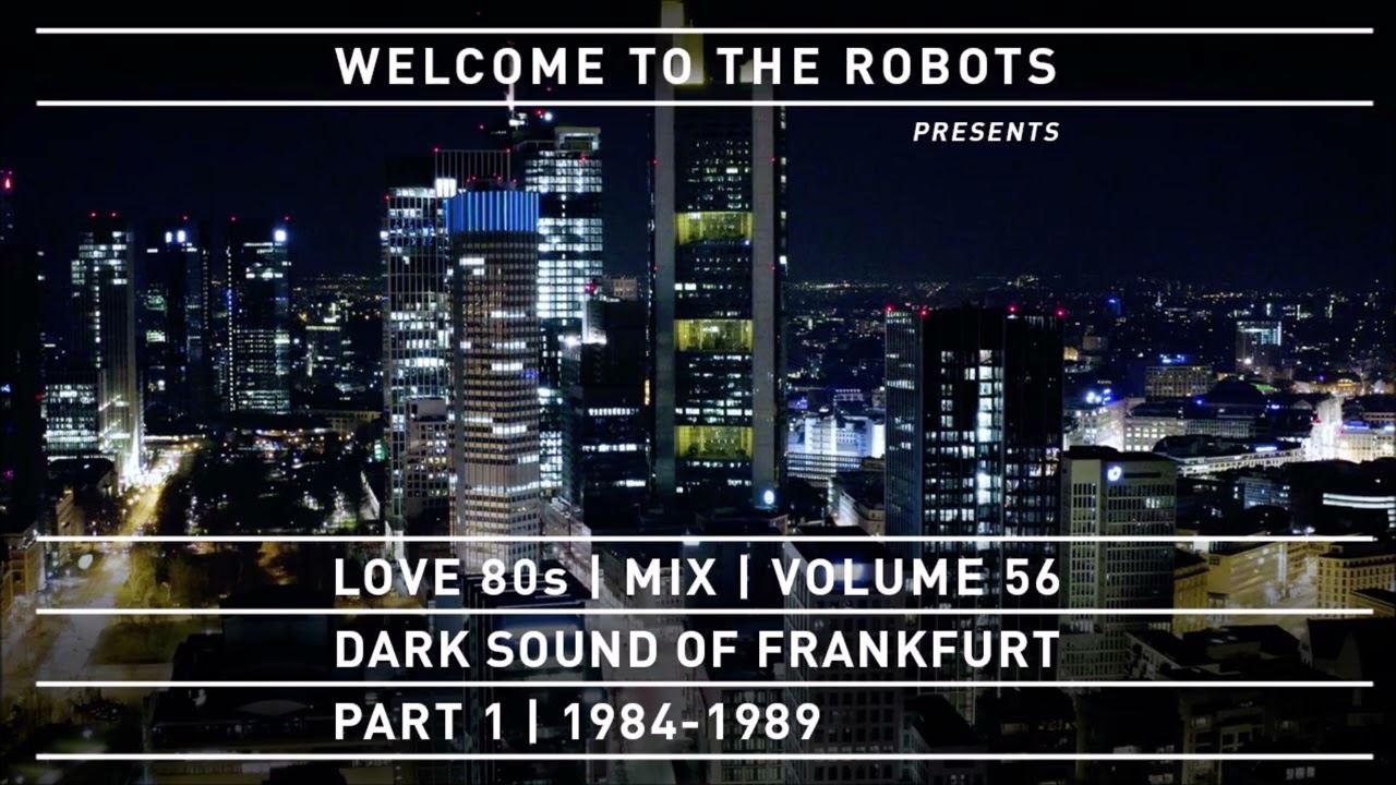 Love 80s | Mix | Dark Sound Of Frankfurt | Part 1 | 1984-1989 [Techno Classics]