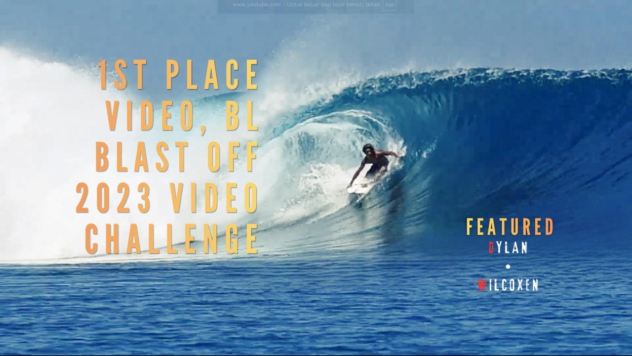 @alldaydylan's 1st place video, BL BLAST OFF 2023 VIDEO CHALLENGE, best surfing by a 14 year old.