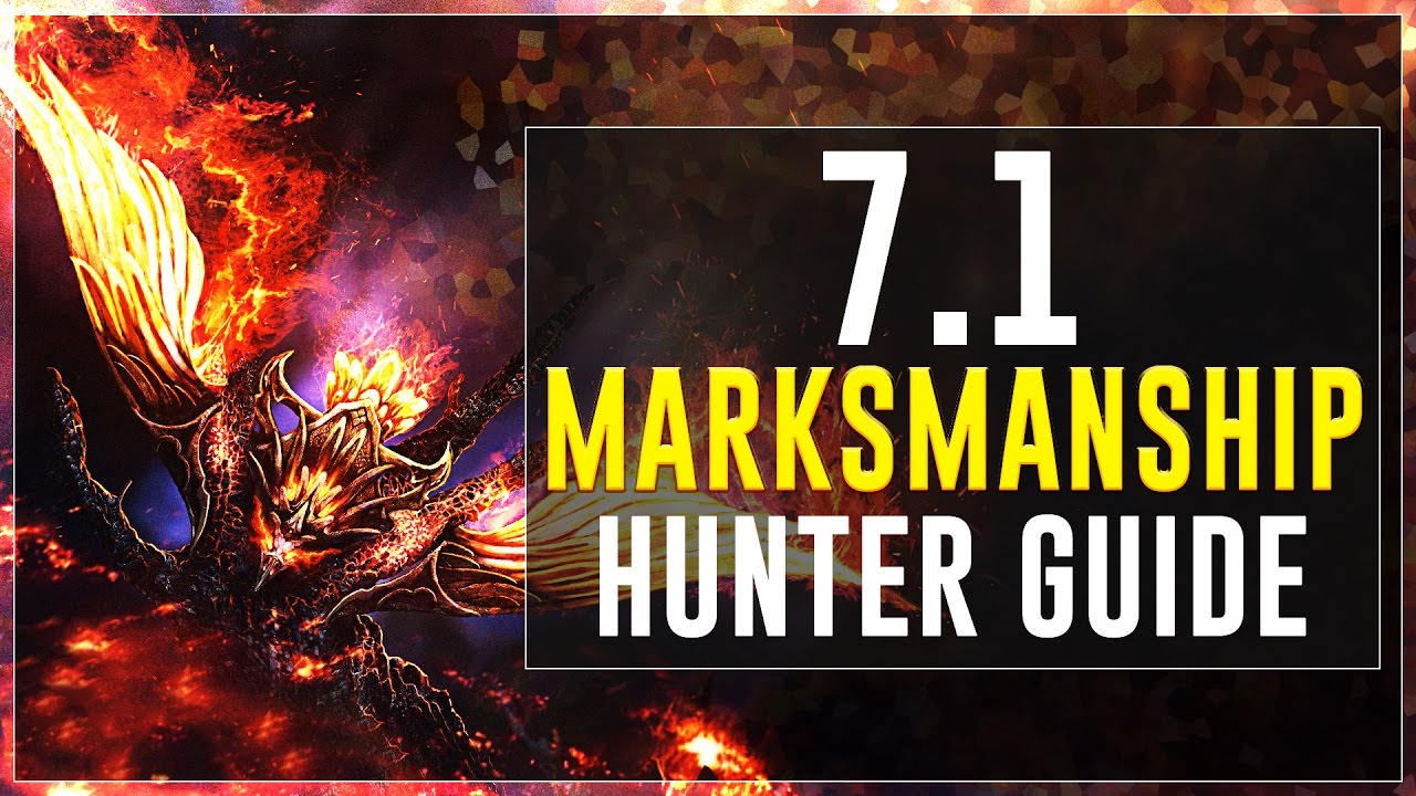 Marksmanship Hunter Guide - Patch 7.1 (PvE)