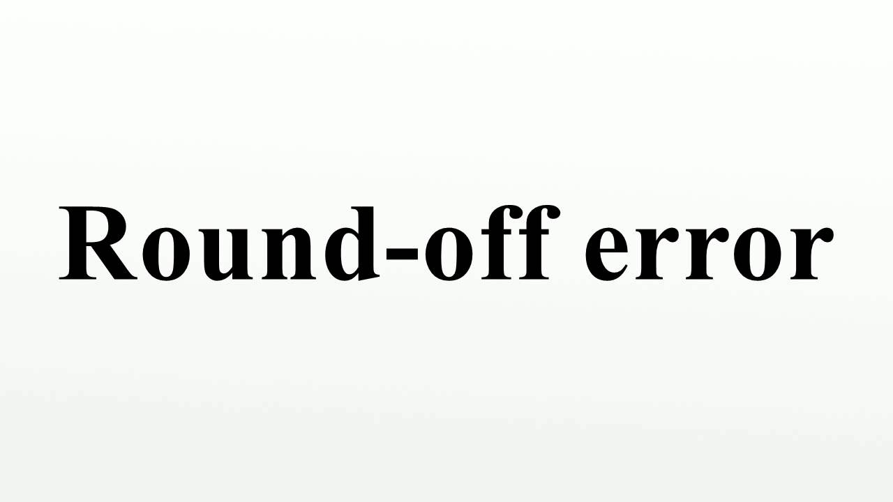 Round-off error
