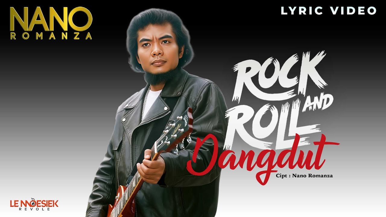 Nano Romanza - Rock And Roll Dangdut  (Lyric Video)