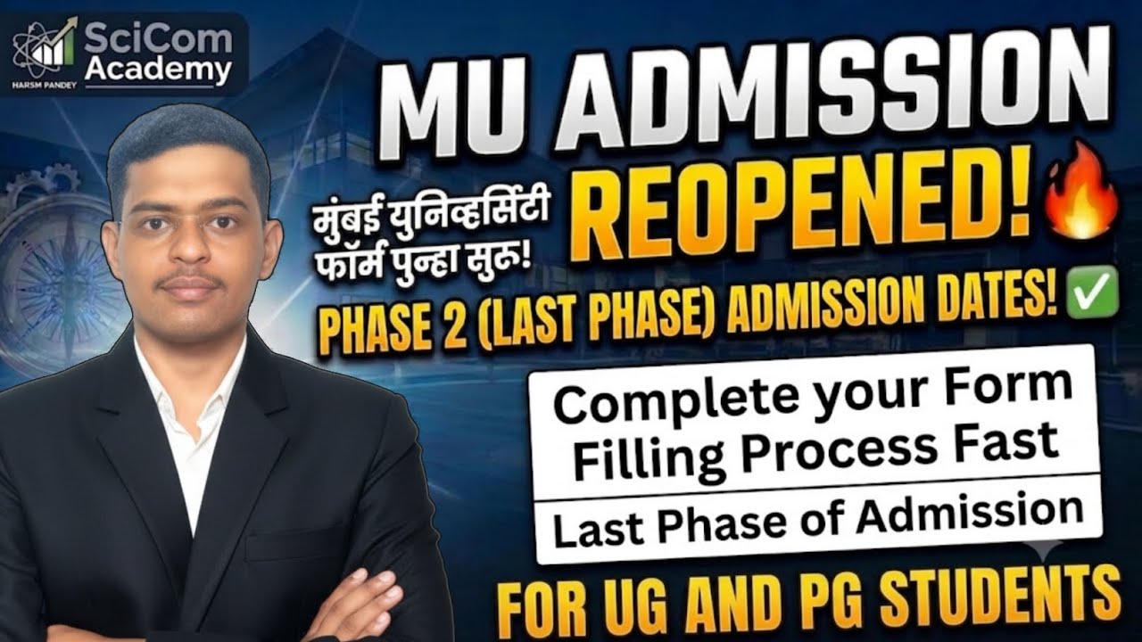 Mumbai University Admission Reopened 2026: Phase 2 (Last Phase) for UG & PG Students | SciCom Aca...