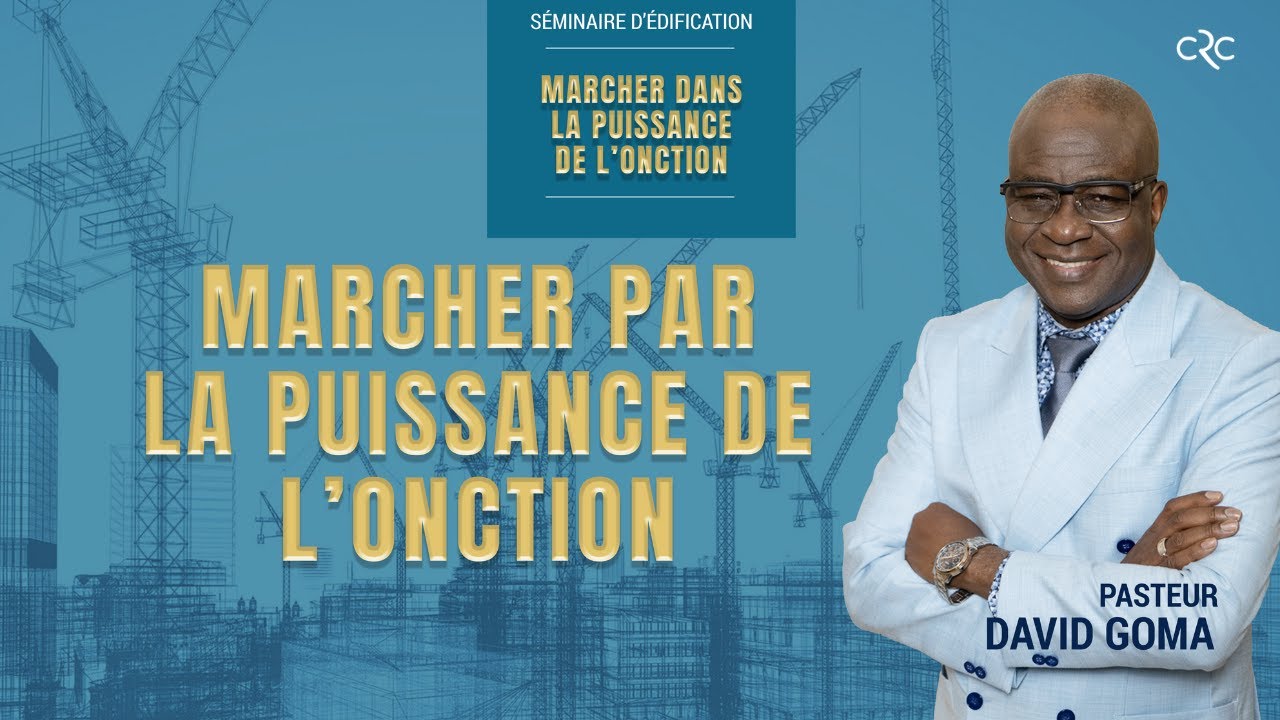 Marcher par la Puissance de l'Onction | Pst. David Goma [17/02/2023]