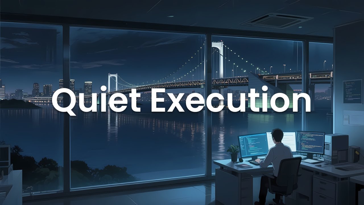 Quiet Execution - Background Music for Developers Who Need Full Concentration