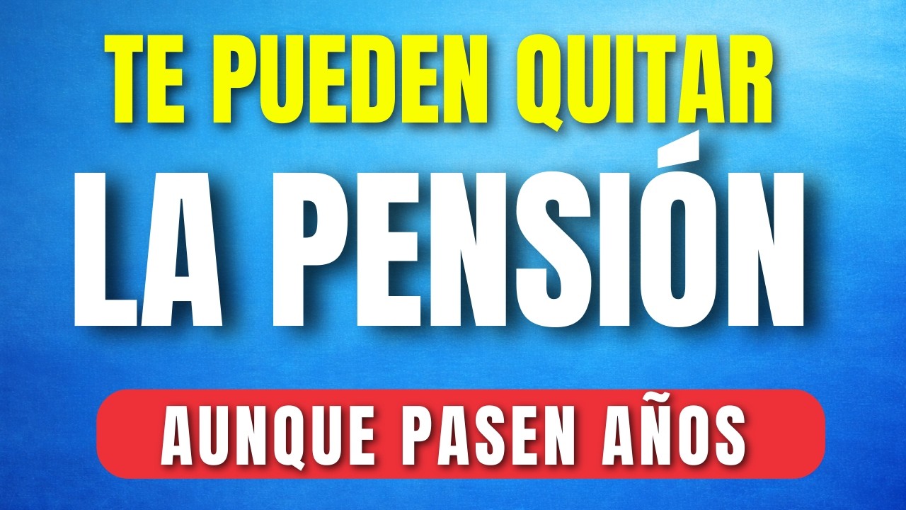 ⚠️ La Seguridad Social puede REVISAR tu pensión años después… y pedirte dinero