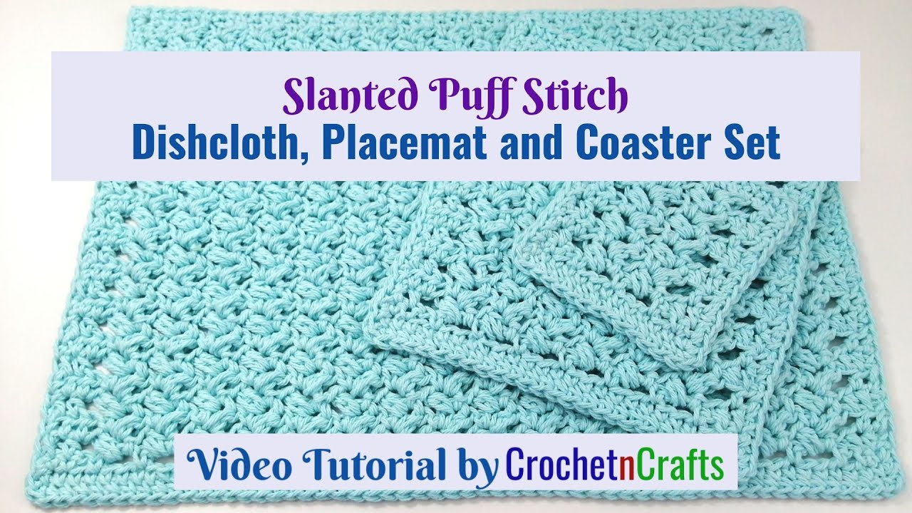 Slanted Puff Stitch Dishcloth Placemat and Coaster Set