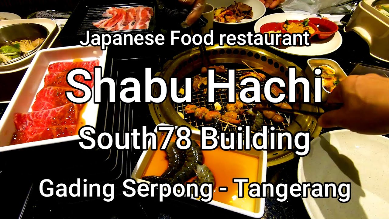 Shabu Hachi, South78 Building, Gading Serpong - Tangerang.