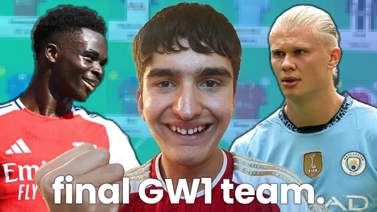 FINAL FPL GW1 TEAM SELECTION - HERE WE GO!