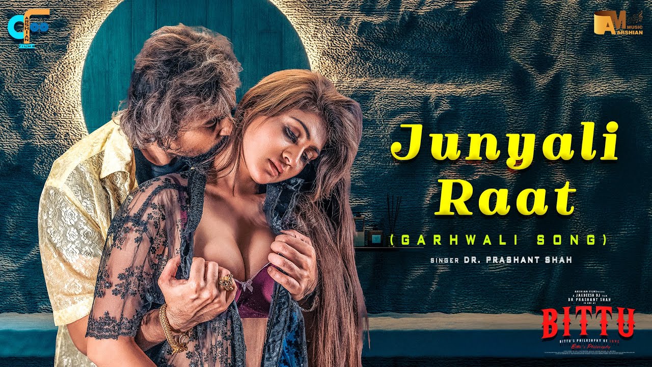Junyali Raat | Bittu | Dr Prashant Shah | Uttarakhandi Garhwali Song | New Web Series Song