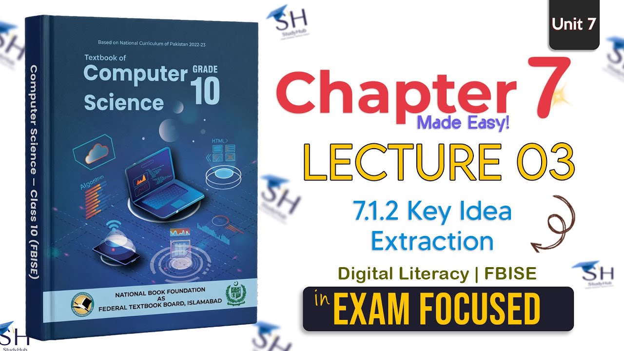 Class 10 Computer Science | Chapter 7, Lecture 3 - Key Ideas Extraction (7.1.2) | FBISE