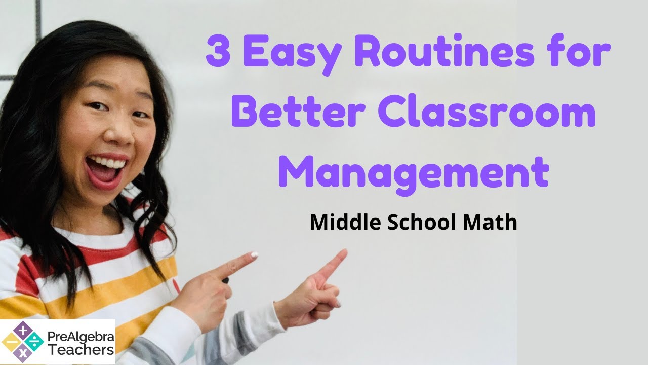 3 Easy Routines for Better Classroom Management
