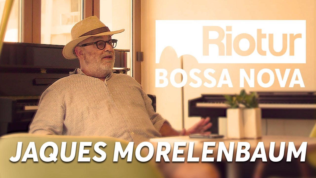 RIOTUR BOSSA NOVA - JAQUES MORELENBAUM