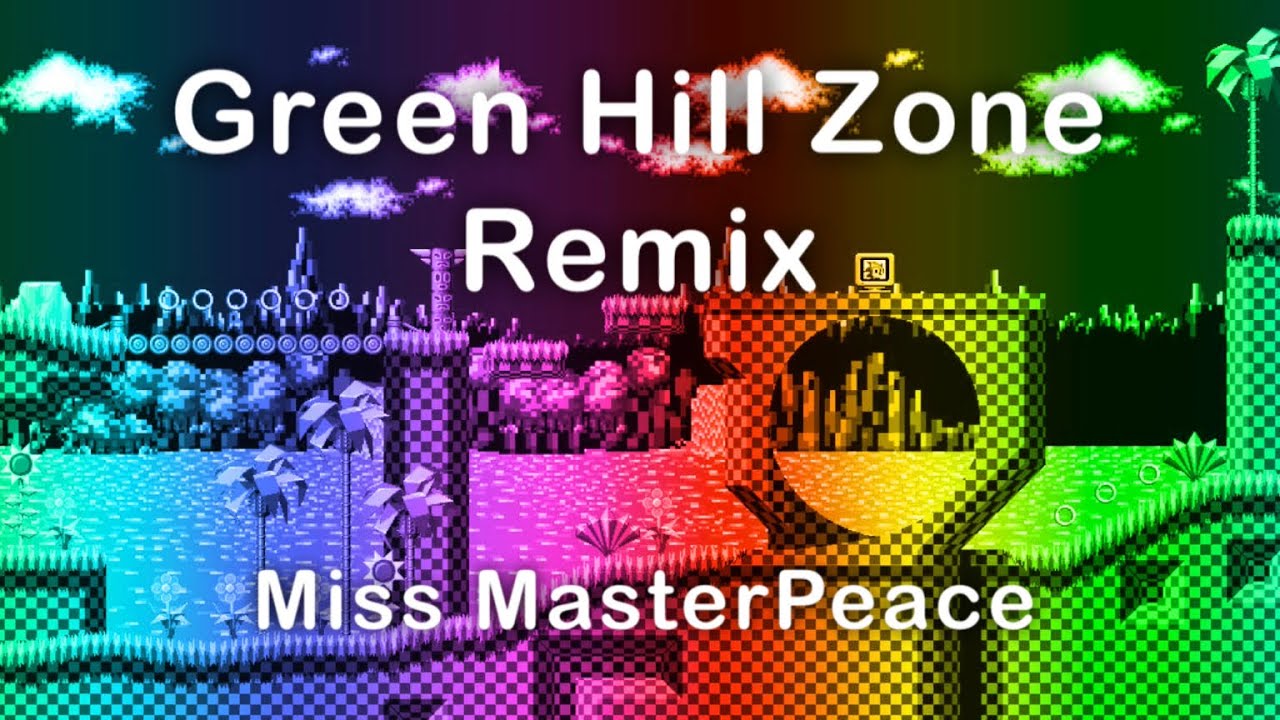 Green Hill Zone Remix (2020) Miss MasterPeace