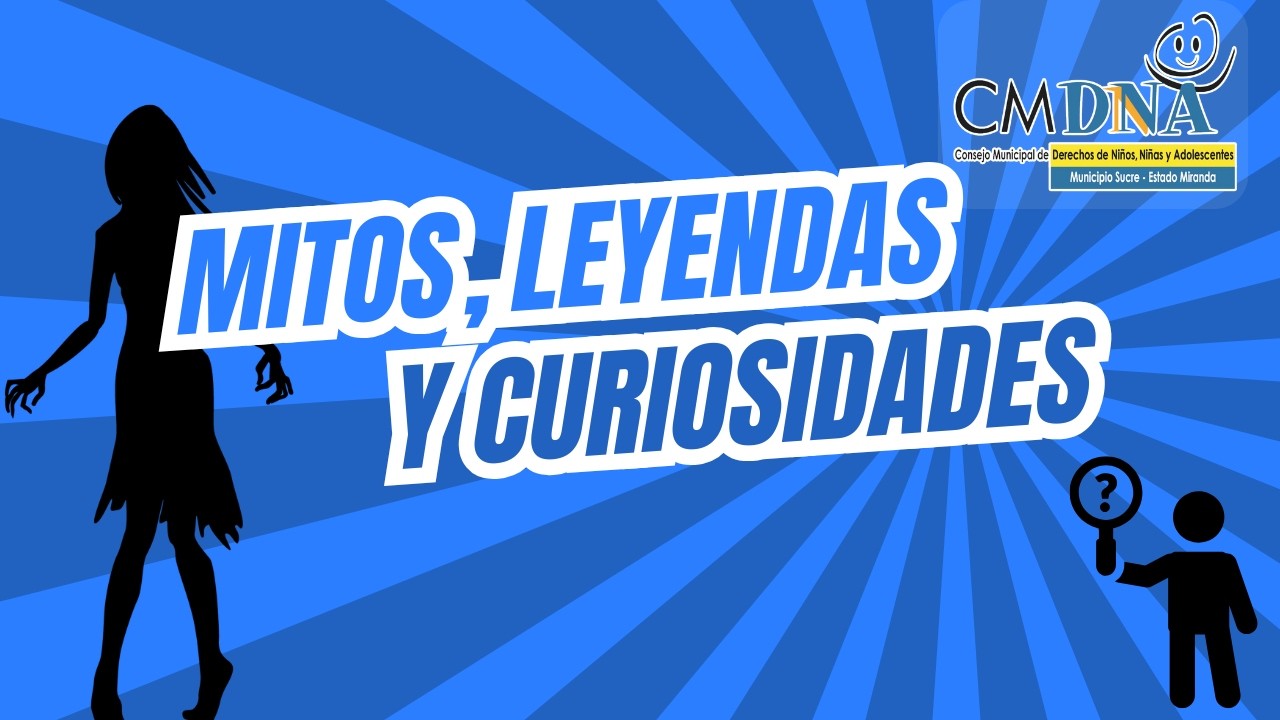 MITOS, LEYENDAS Y CURIOSISDADES