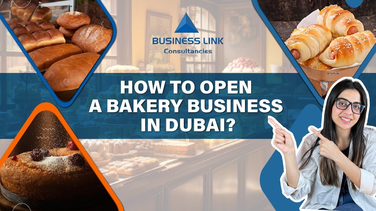 How To Open a Bakery Business In Dubai | Business Link Consultancy