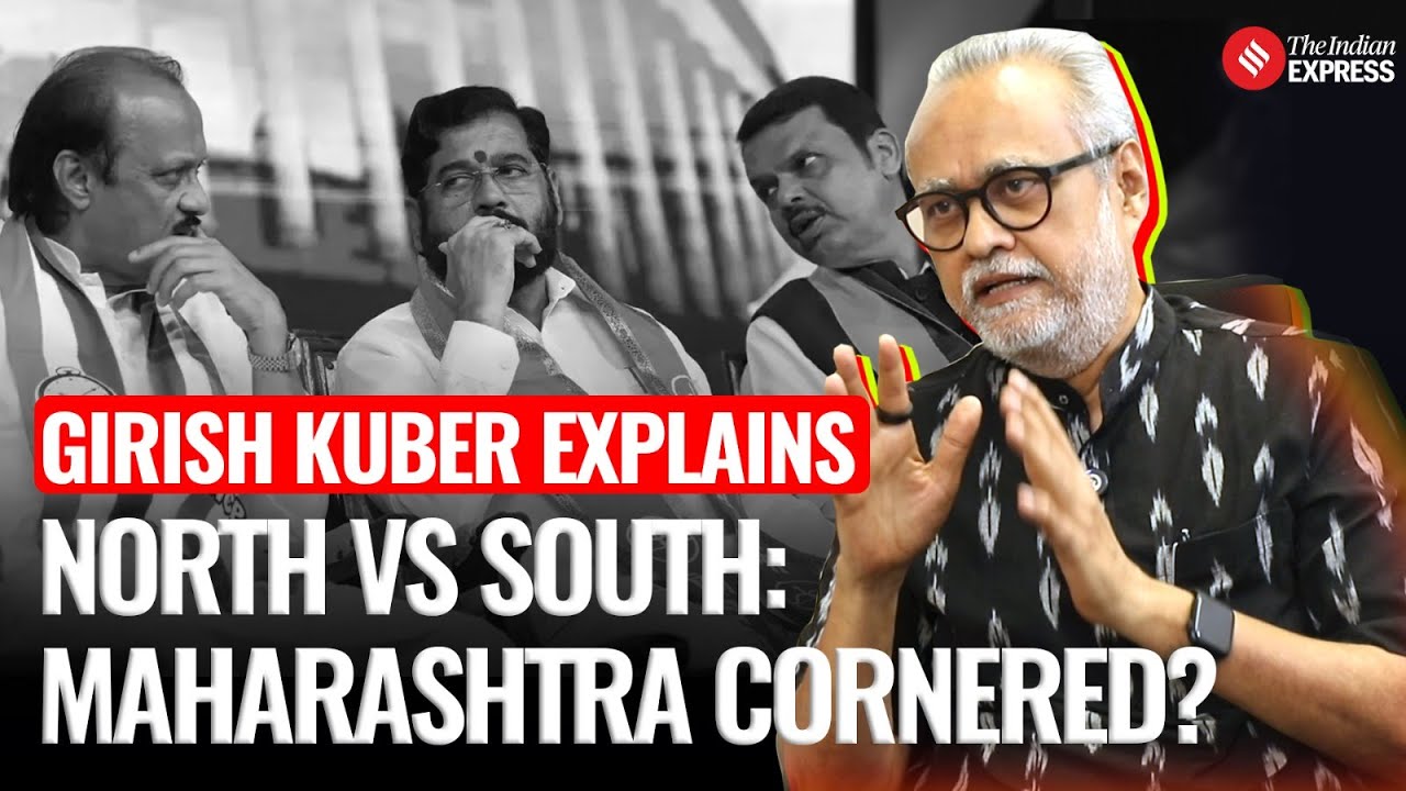 Girish Kuber on Maharashtra’s political struggle, North-South divide and fight for cultural identity