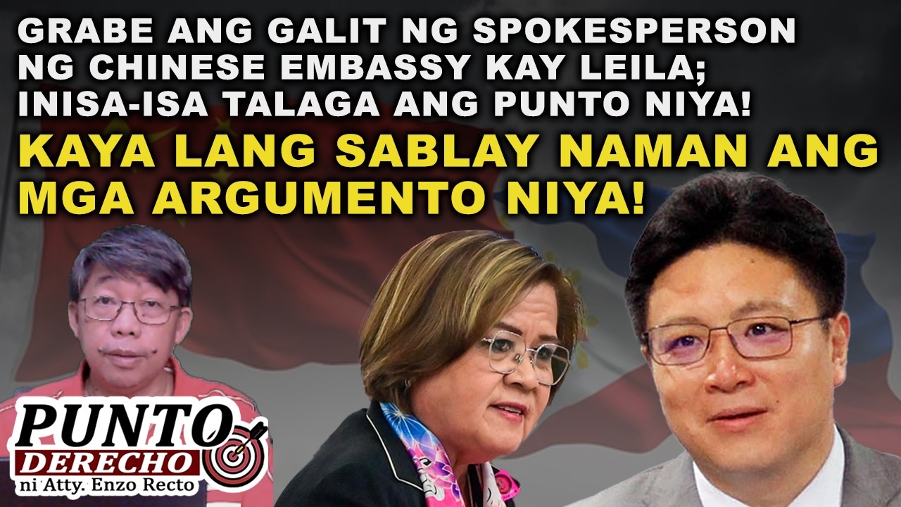 GRABE ANG GALIT NG SPOKESPERSON NG CHINESE EMBASSY KAY LEILA; INISA-ISA TALAGA ANG PUNTO NIYA!