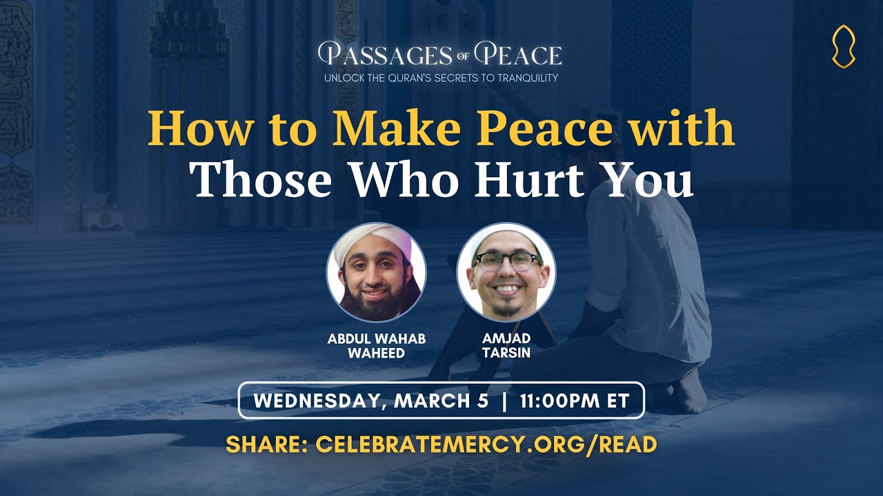 How to Make Peace with Those Who Hurt You | Abdul Wahab Waheed & Amjad Tarsin