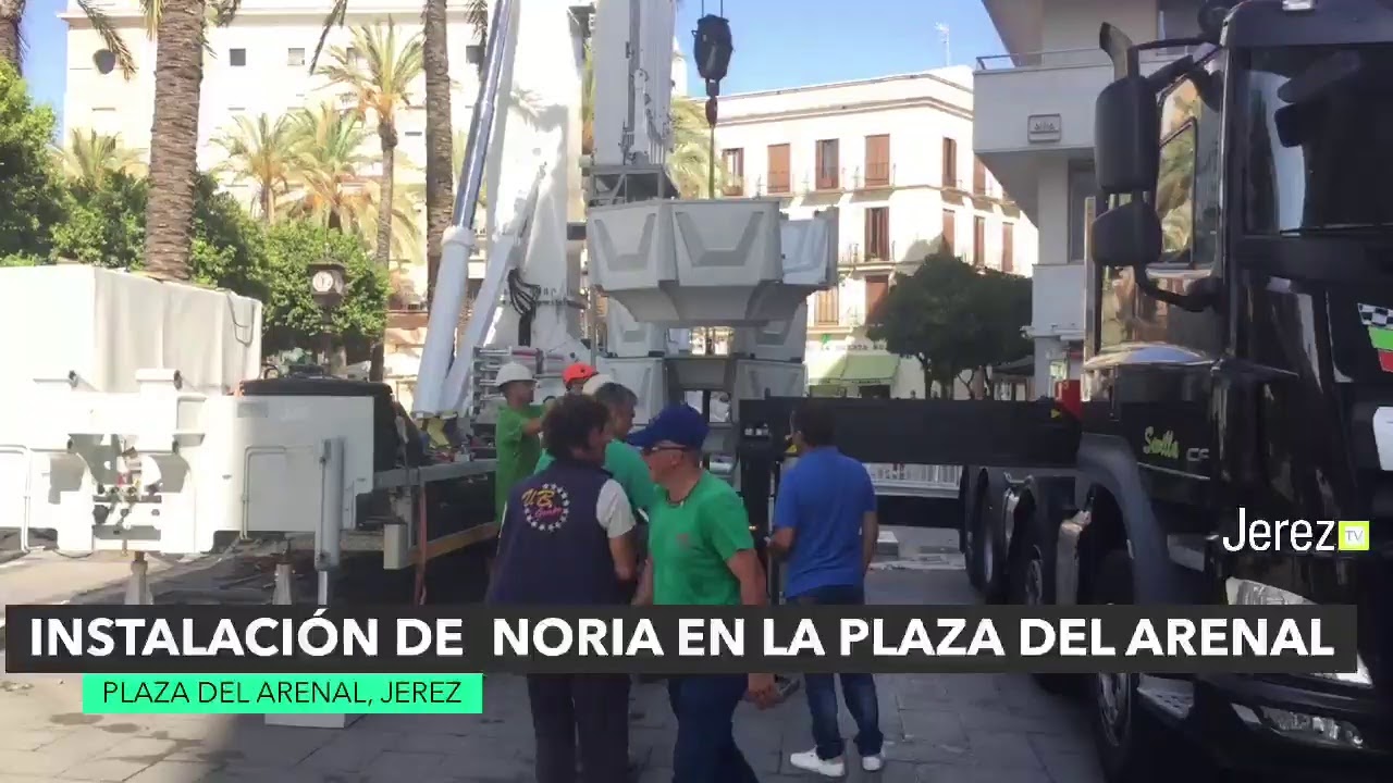 MONTAJE DE NORIA EN LA PLAZA DEL ARENAL | #Directo #Jerez #stream