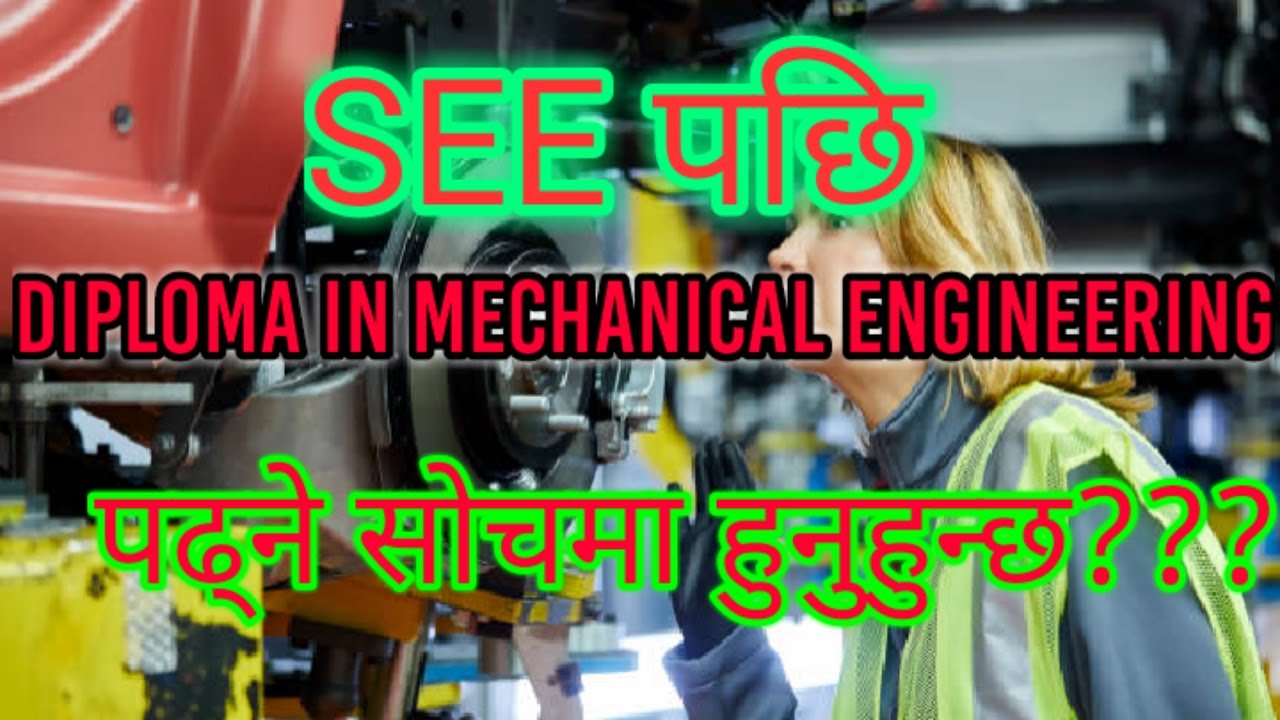 Diploma in Mechanical Engineering in Nepal | fees | Salary | job | college | Scope | ctevt course
