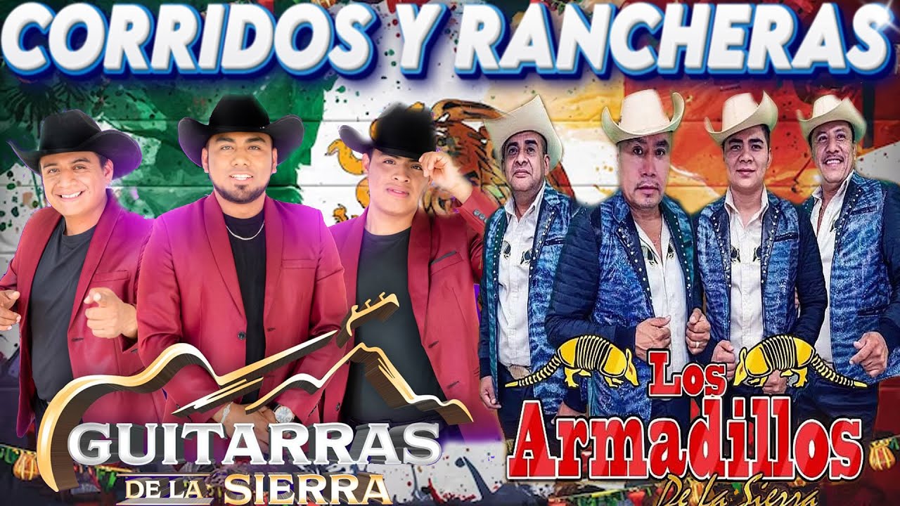 Los Armadillos de la Sierra , Guitarras de la Sierra 💥 Corridos Y Rancheras con Guitarras