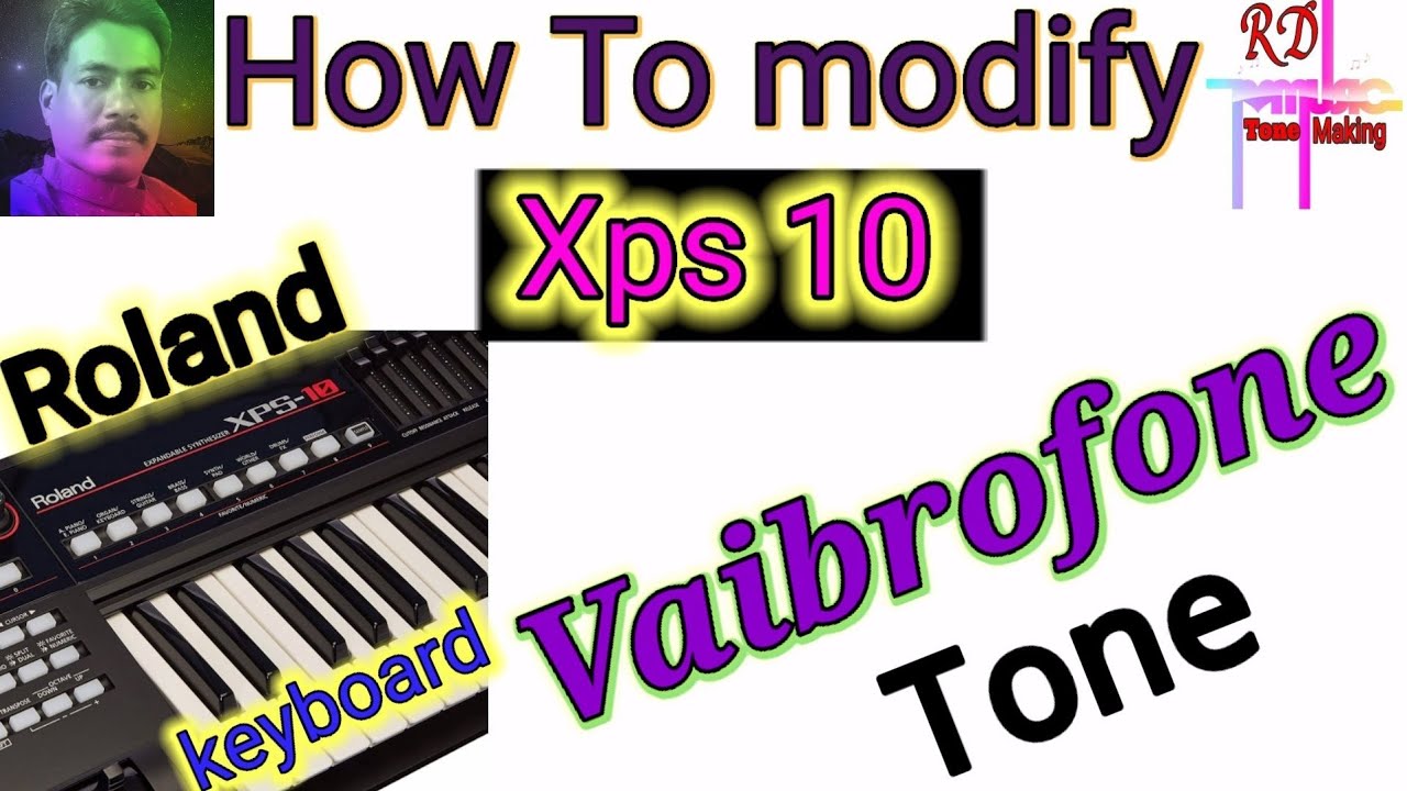 How To modify vaibrofone tone in roland xps 10 keyboard