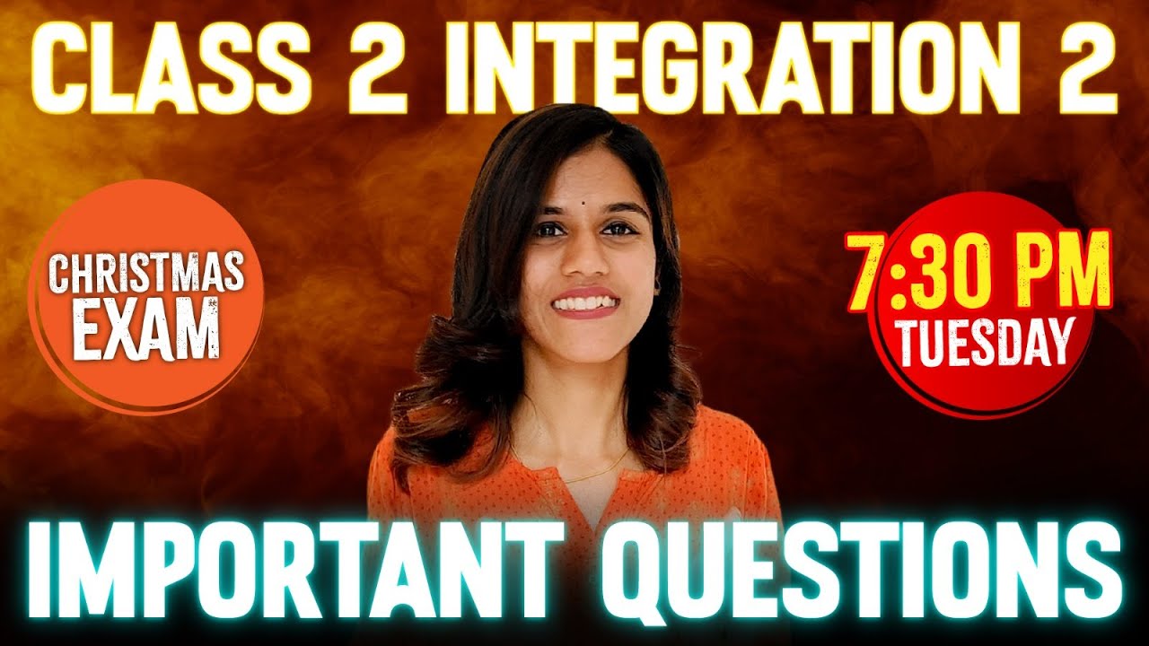 Class 2 Christmas Exam | Integration 2 | Important Questions | Exam Winner