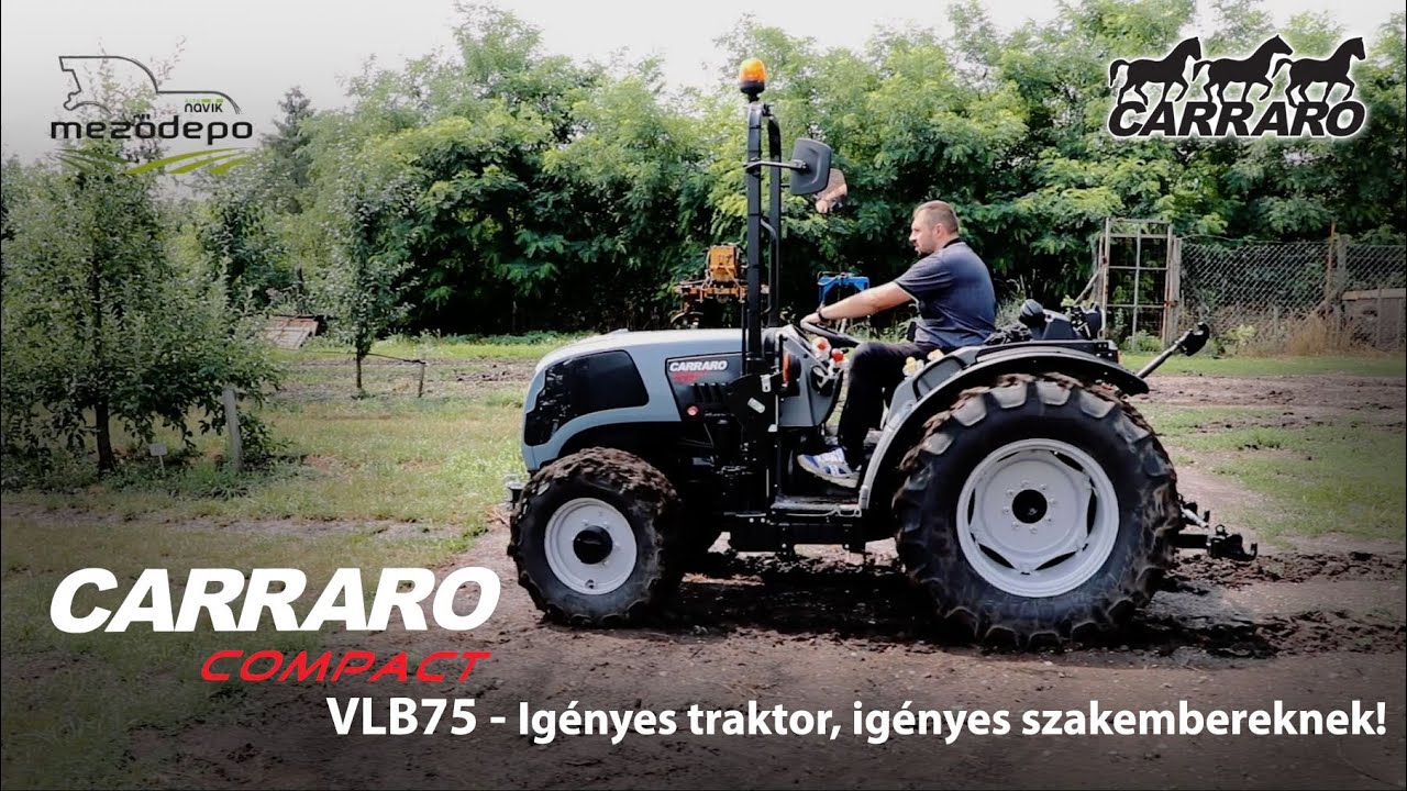 CARRARO COMPACT VLB75 - Igényes traktor,igényes szakembereknek!